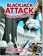 Blackjack Attack Playing the Pros Way