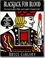 Blackjack for Blood The Card-Counters Bible, and Complete Winning Guide