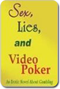 Sex Lies and Video Poker