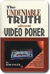 The Undeniable Truth about Video Poker