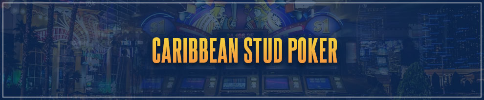 Las Vegas Games Survey - Caribbean Stud Poker