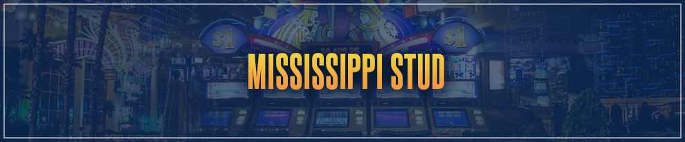 Las Vegas Games Survey - Mississippi Stud