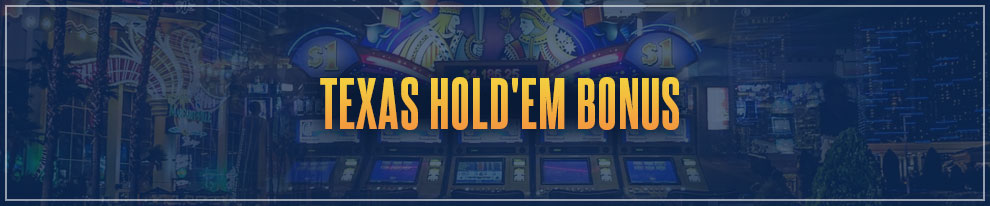 Las Vegas Games Survey - Texas Holdem Bonus