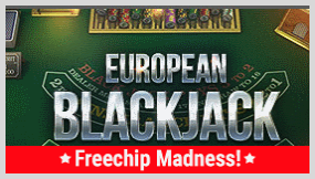 European Blackjack - Free Chip Madness