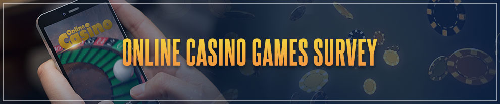 Online Casino Games Survey