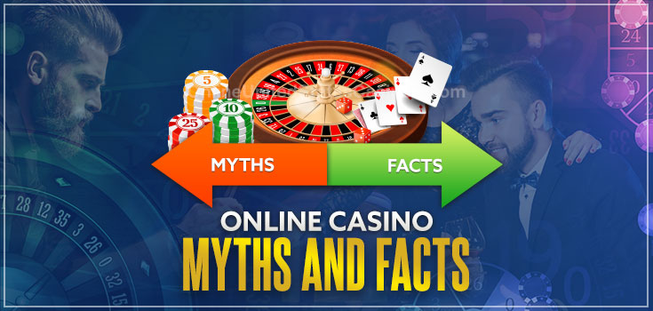 Online Casino Myths and Facts