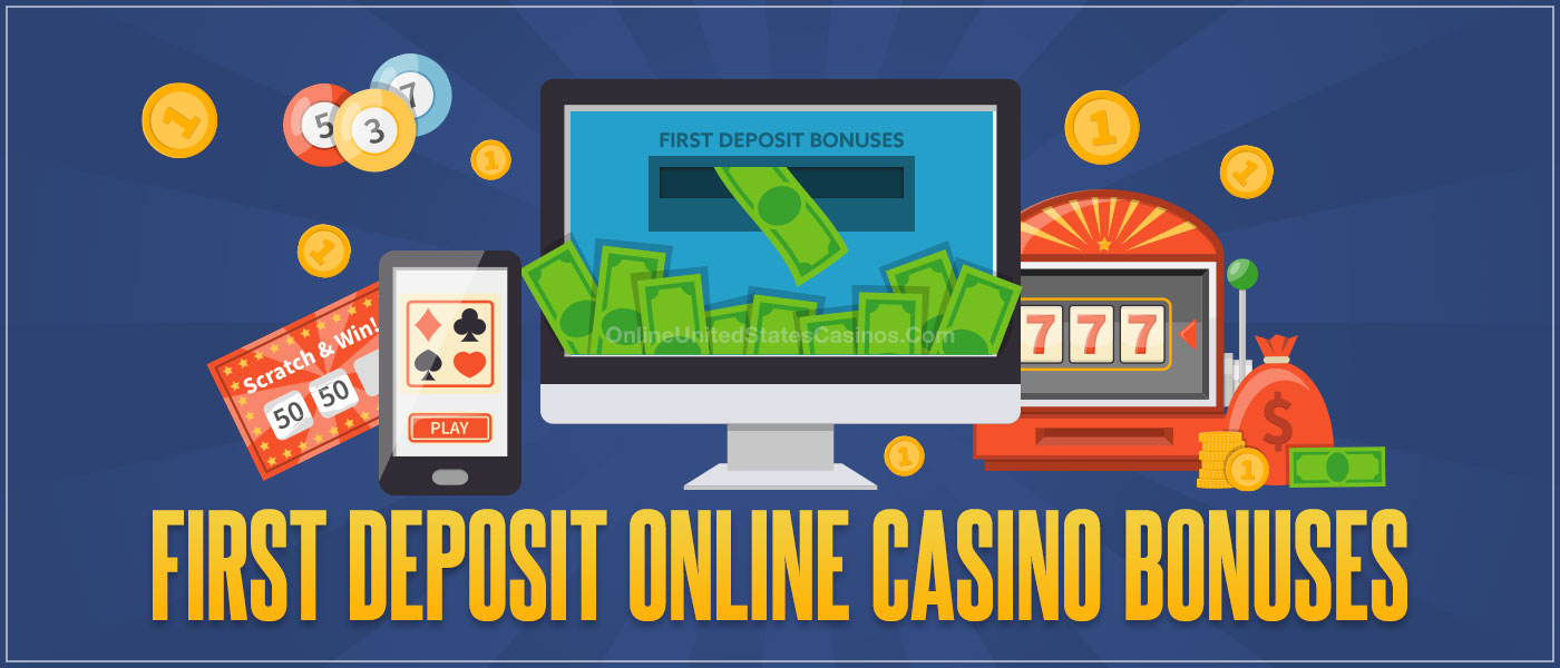 First Deposit Online Casino Bonuses