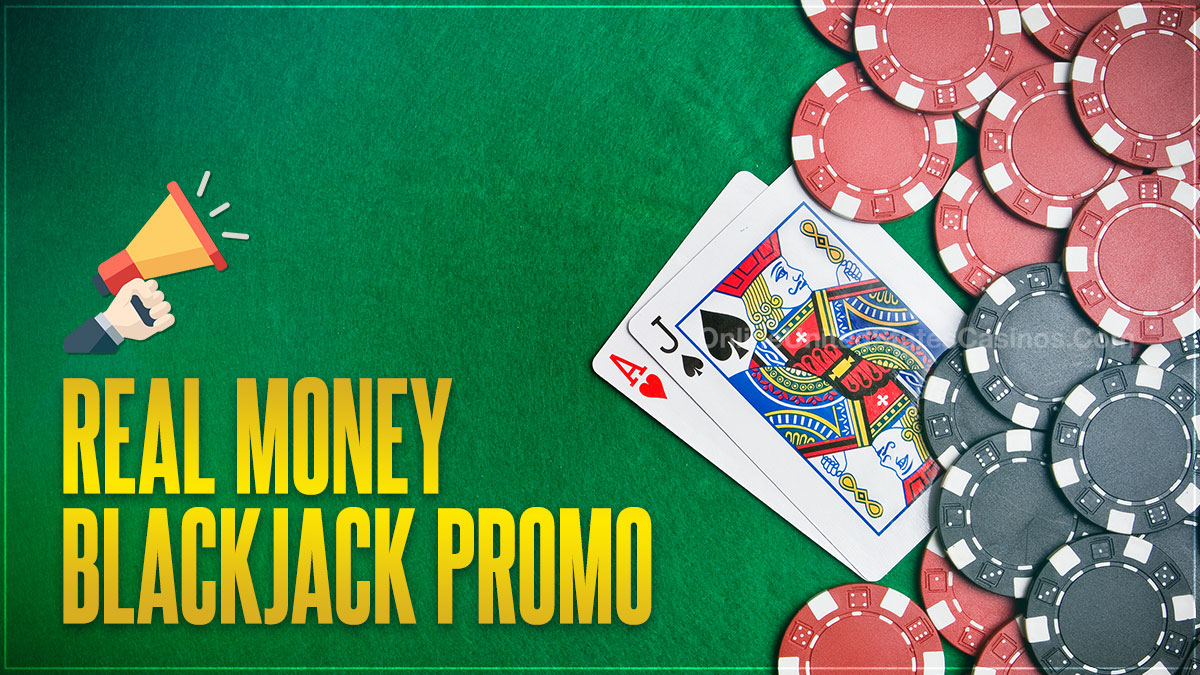 Real Money Blackjack Promo