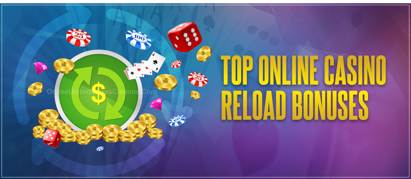 Top Online Casino Reload Bonuses