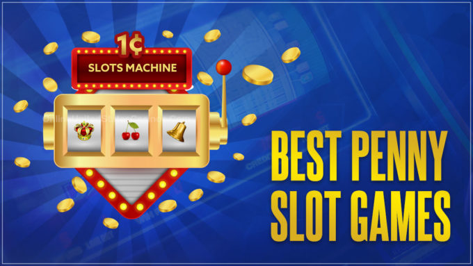 Best Penny Slot Games
