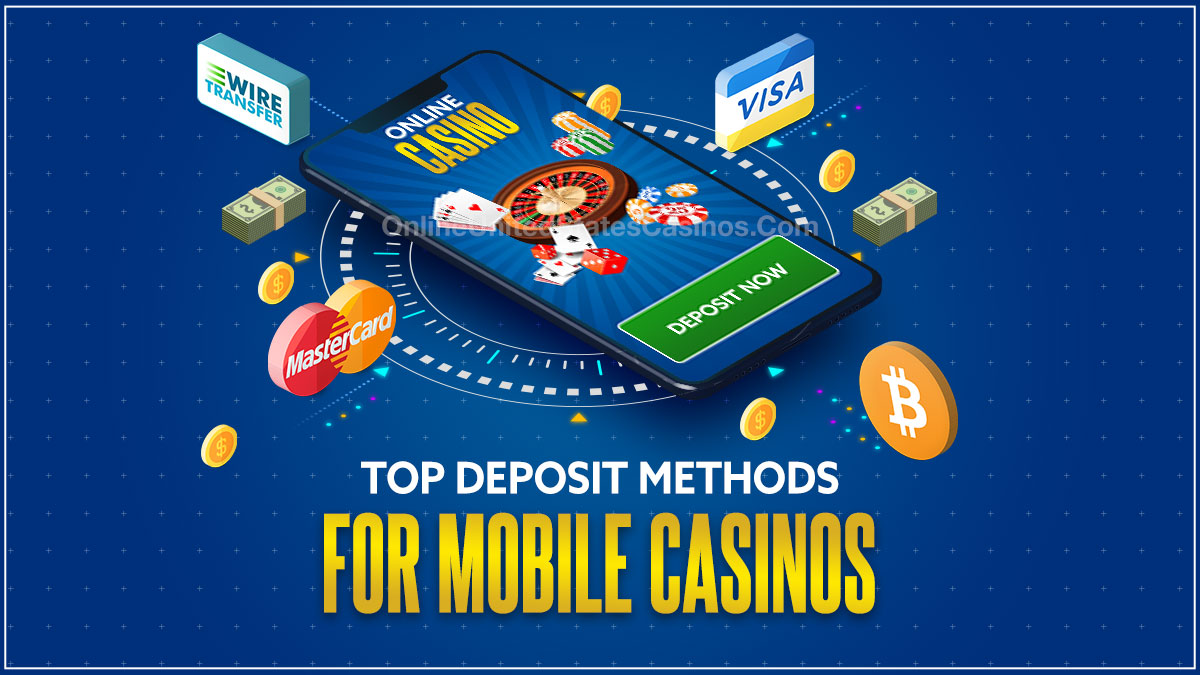 Top Deposit Methods for Mobile Casinos