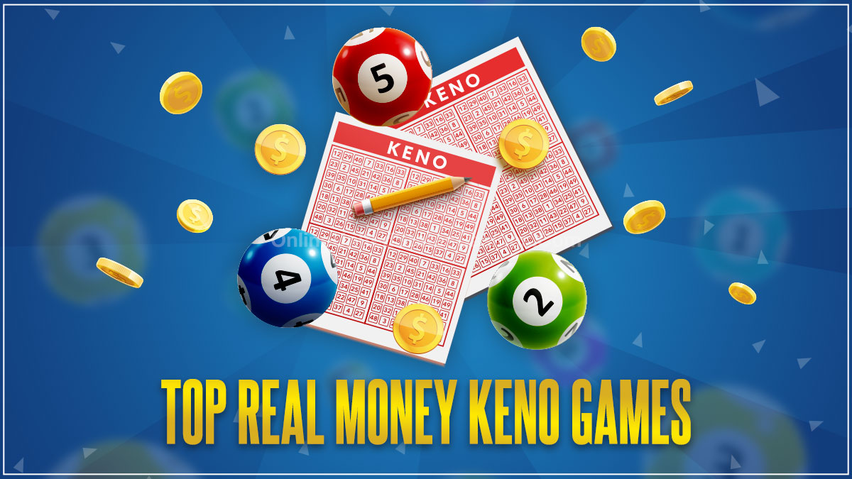 Top Real Money Keno games