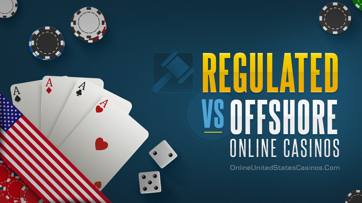 Regulated vs Offshore Online Casinos
