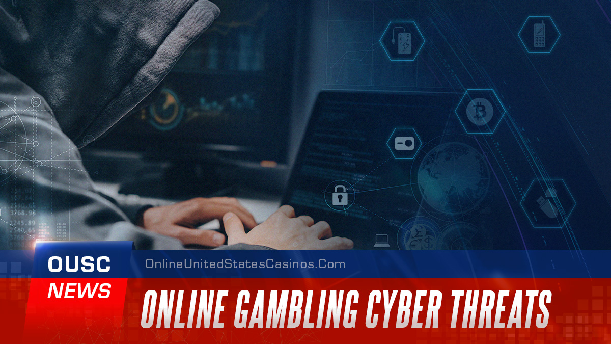 Online Gambling Cyber Threats