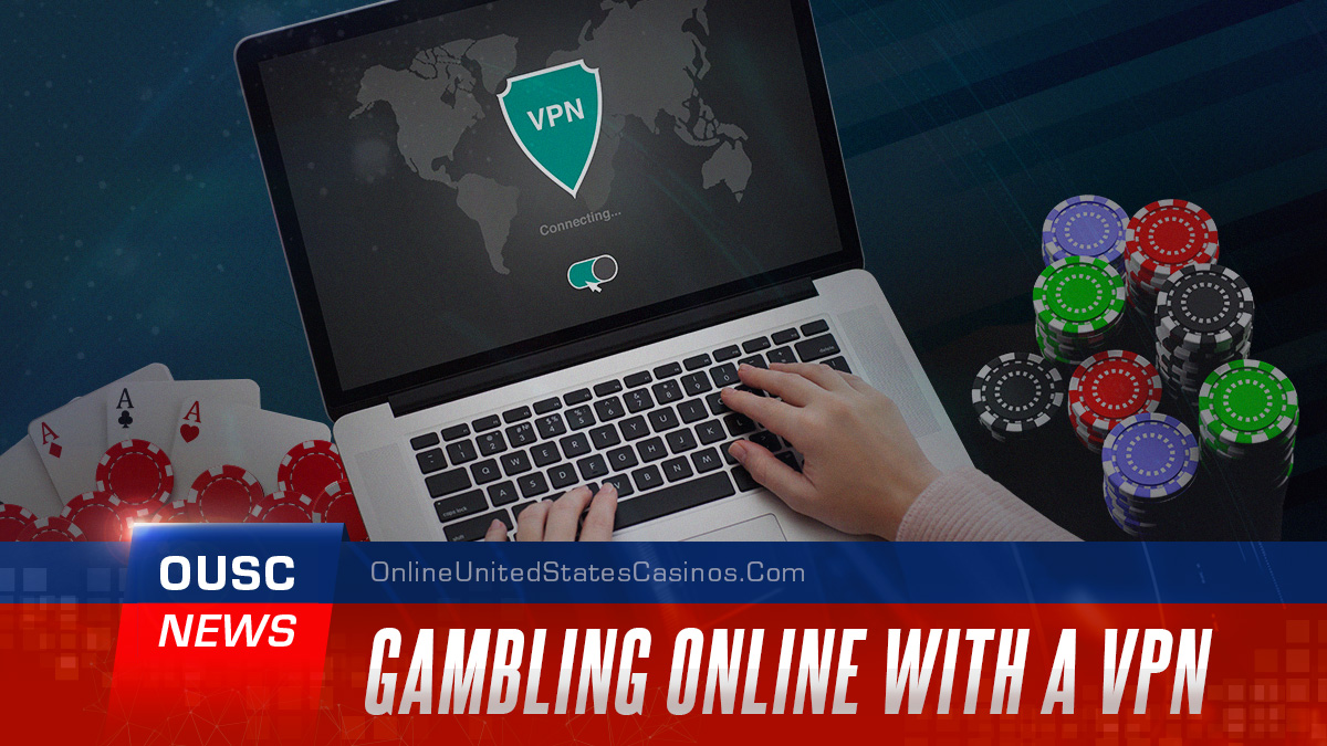Online Gambling With VPN