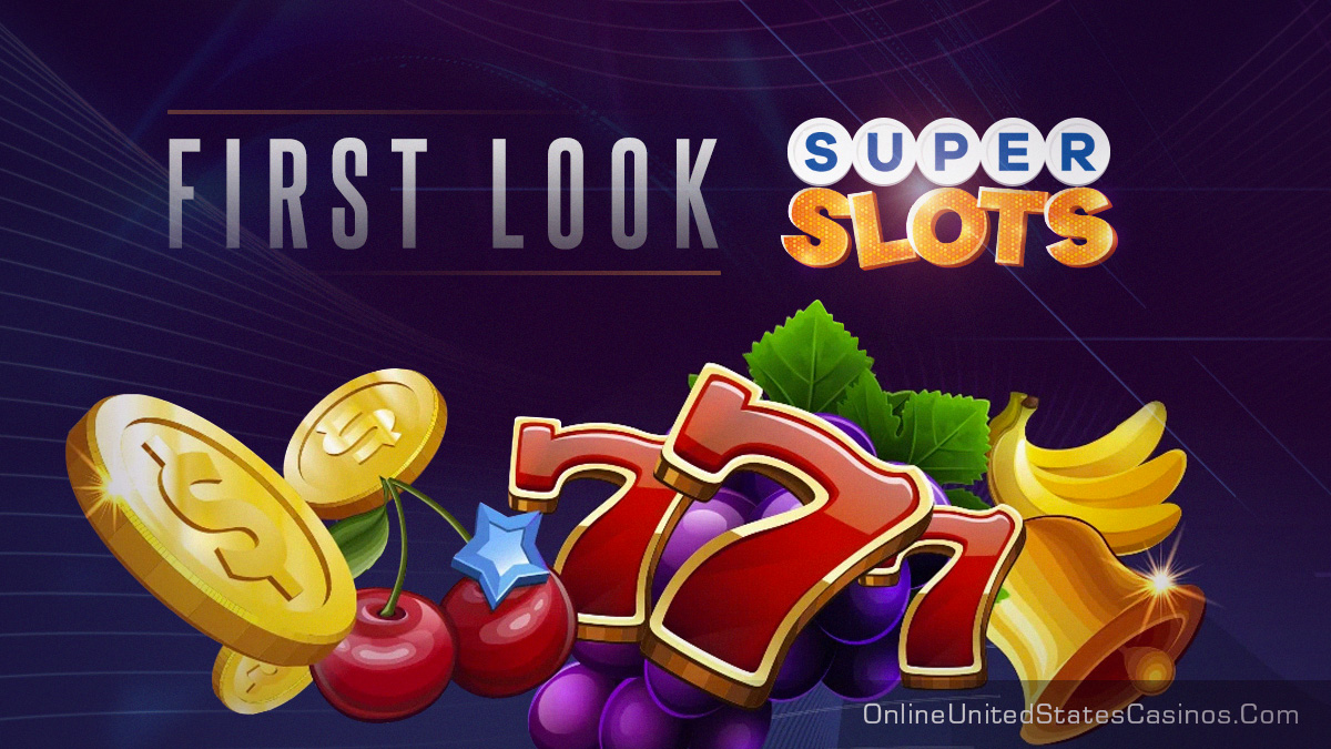 First Look at Super Slots Online Casino