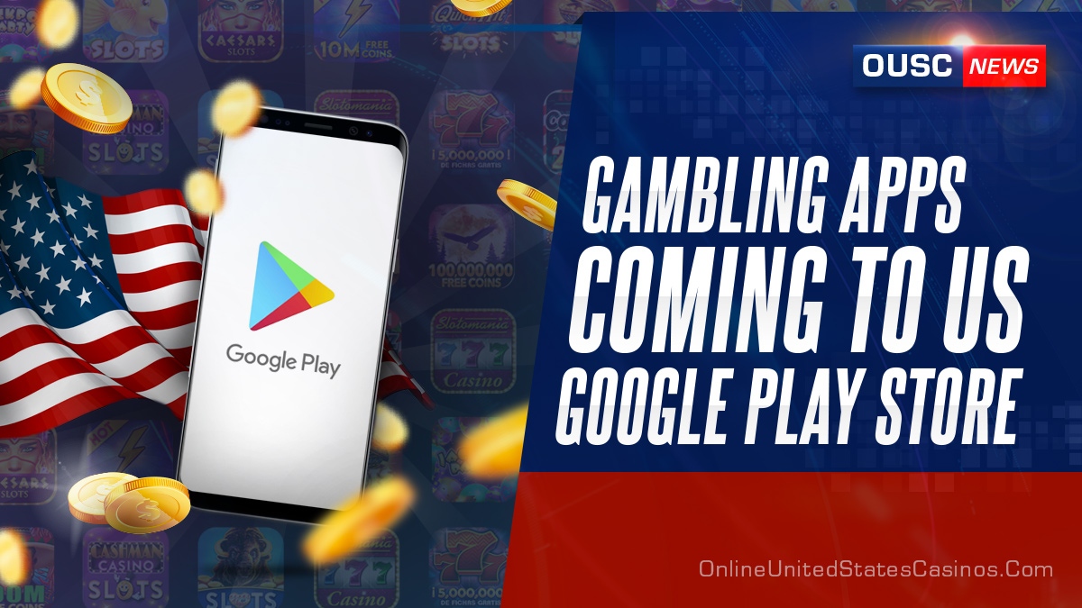 Gambling Apps Coming to US Google Play Store