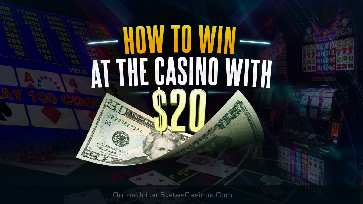 How To Win at the Casino With 20