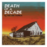 Death of a Decade Album by Ha Ha Tonka