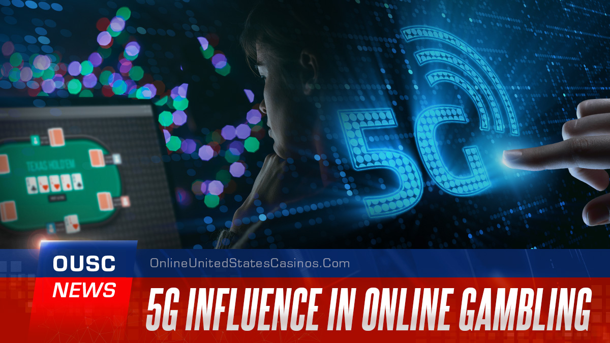 5G Influence in Online Gambling