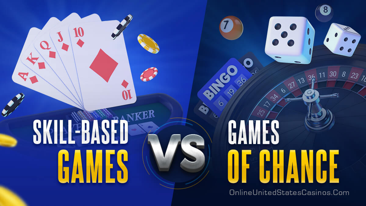 Skill Based Casino Games vs Games of Chance