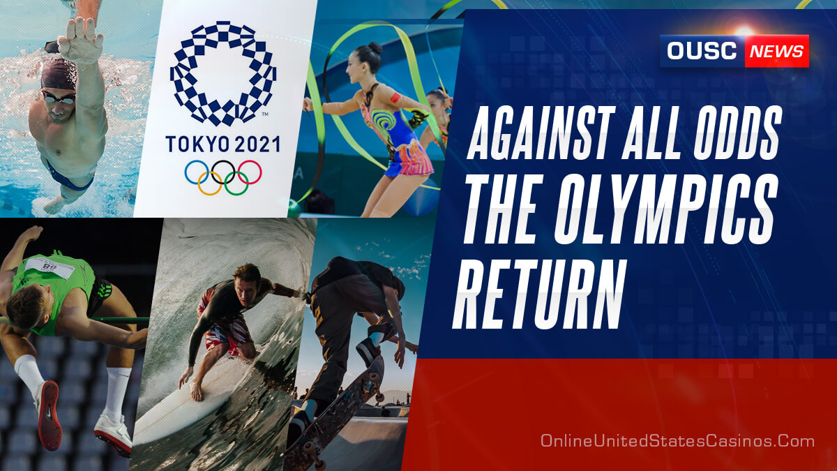 Against All Odds the 2020 Olympics Return