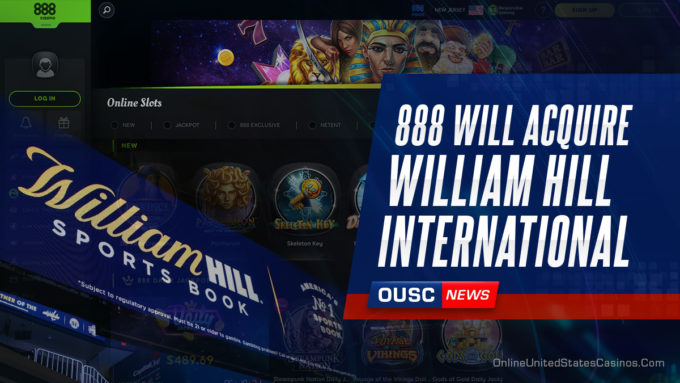 888 will adquire william hill international