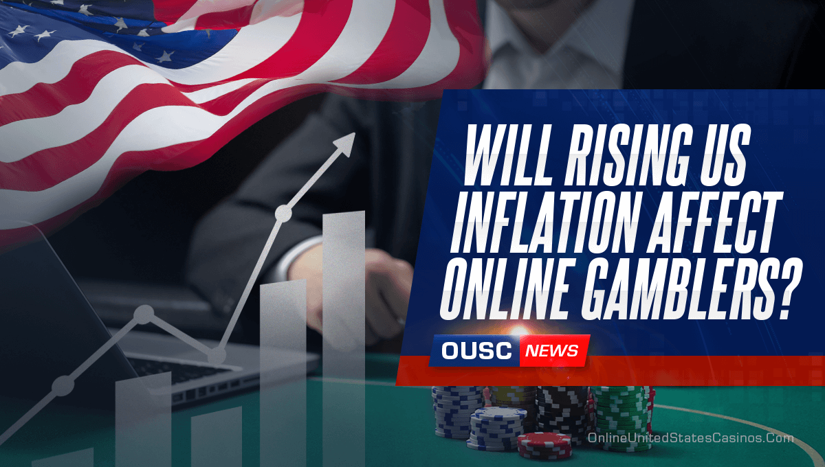 Will Rising US Inflation Affect Online Gamblers