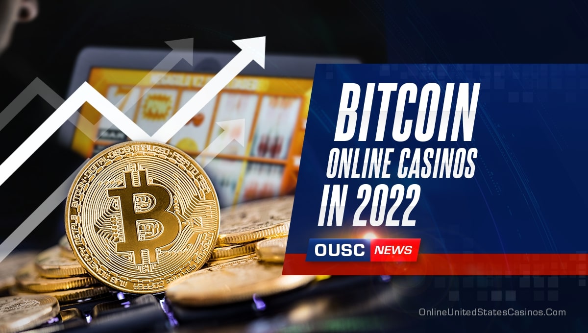 bitcoin online casinos boom 2022