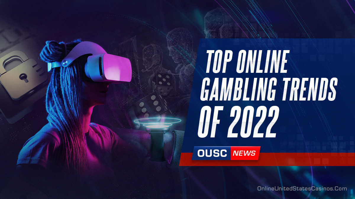 online gamblings trends of 2022