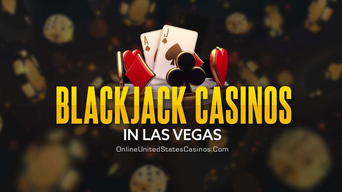 Blackjack Casinos in Las Vegas Featured Image