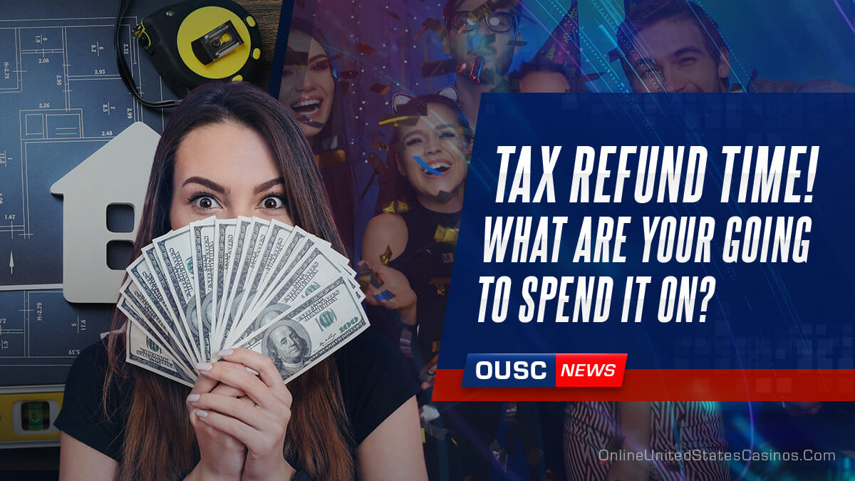 Tax Refund Time! What Are Your Going to Spend It On Featured Image