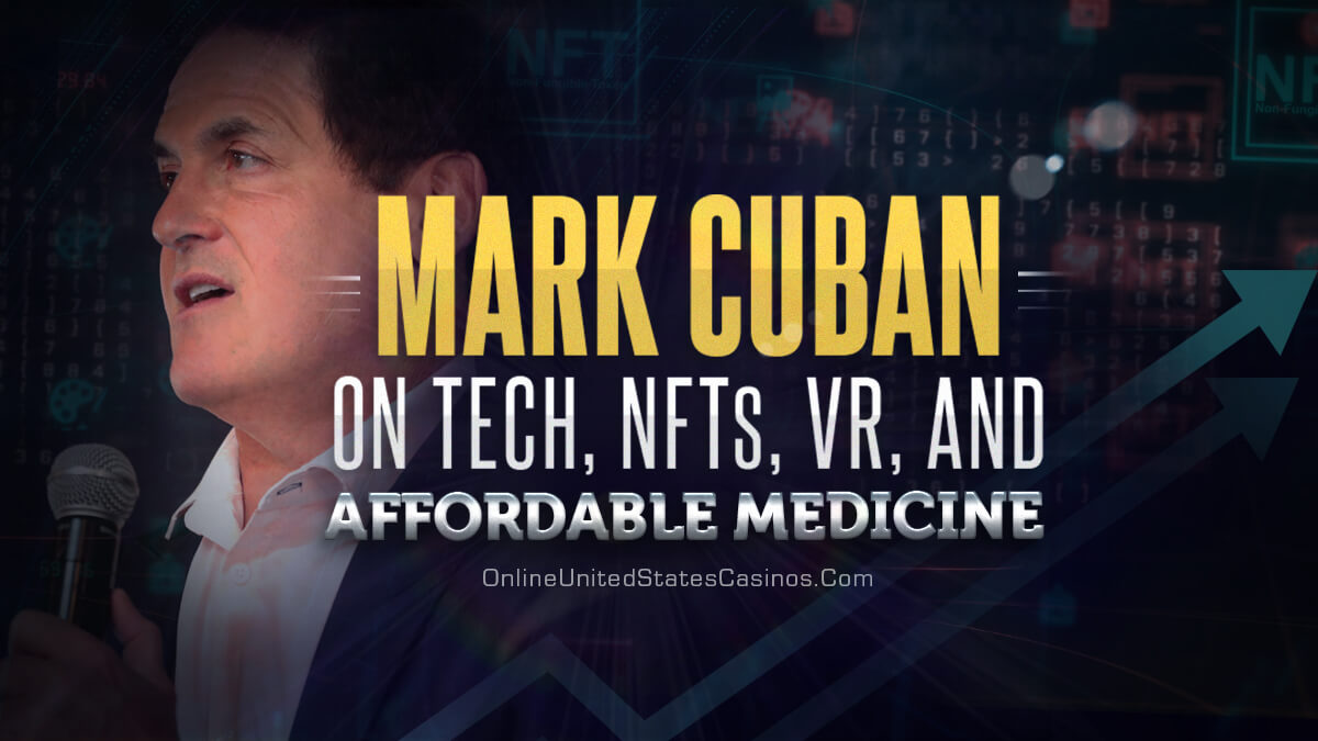 Mark Cuban views on Tech, NFTs VR and Affordable Medicine