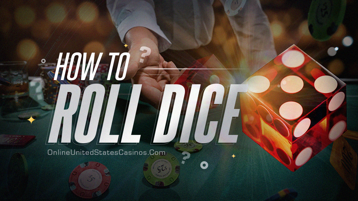 How to Roll Dice