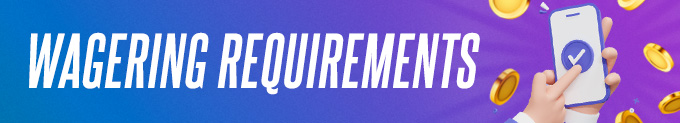Wagering Requirements Banner