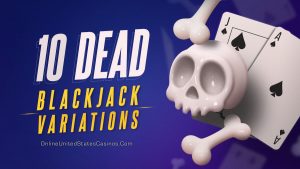 10 Dead Blackjack Variations Blog Header