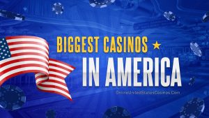 Biggest casinos in the US