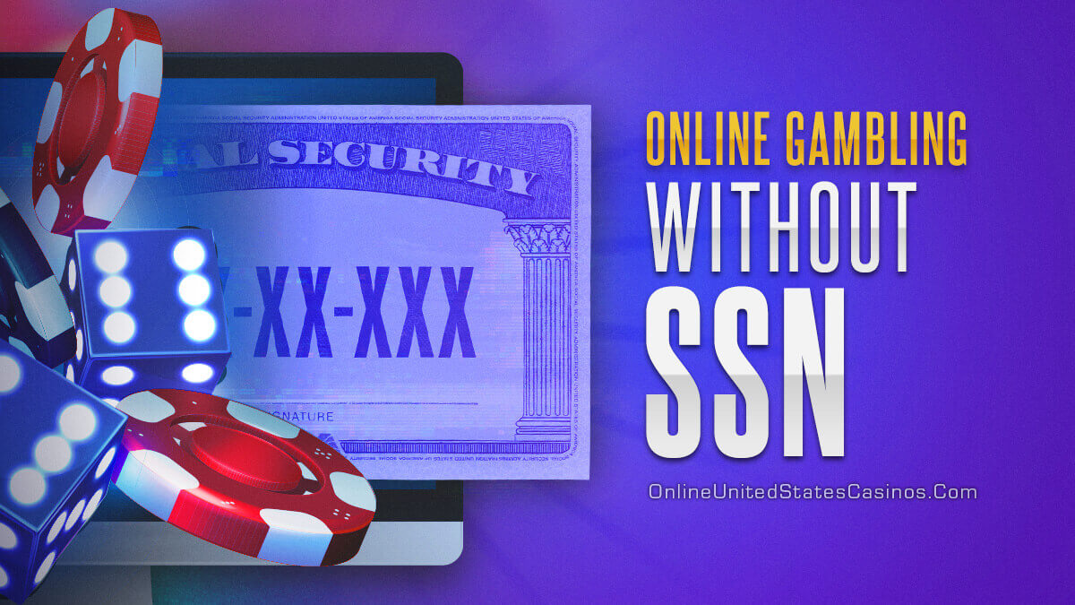 Online Casinos Without SSN