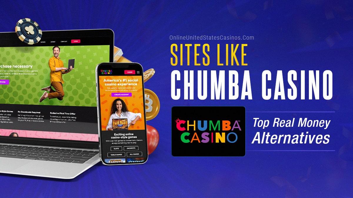 Real Money Sites Like Chumba Casino