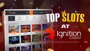 Top Slots at Ignition Casino