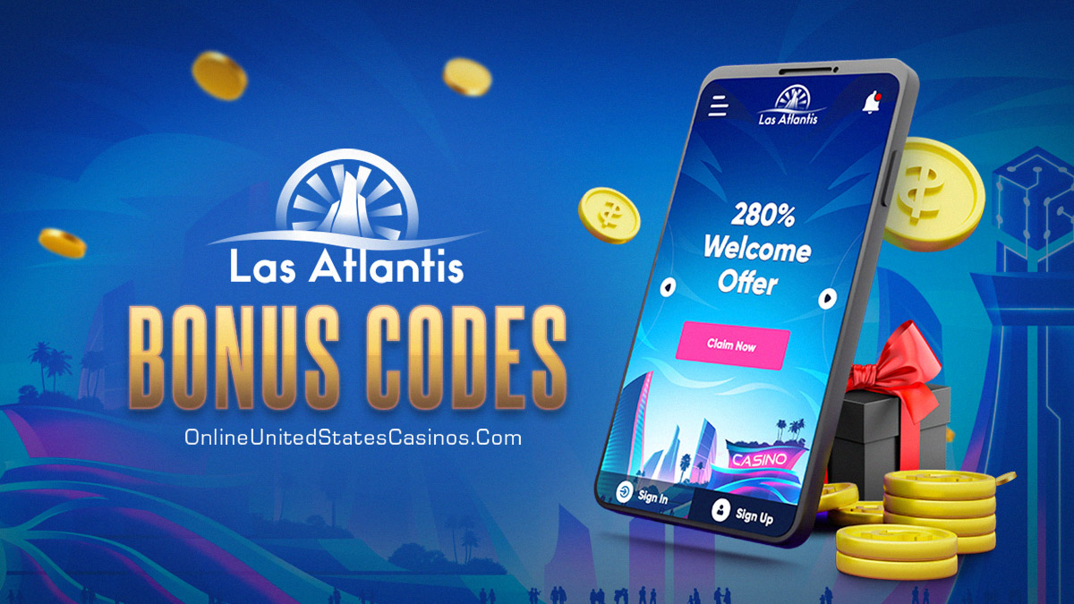 Las Atlantis Bonus Codes 2024 The Best Promos to Claim Now!