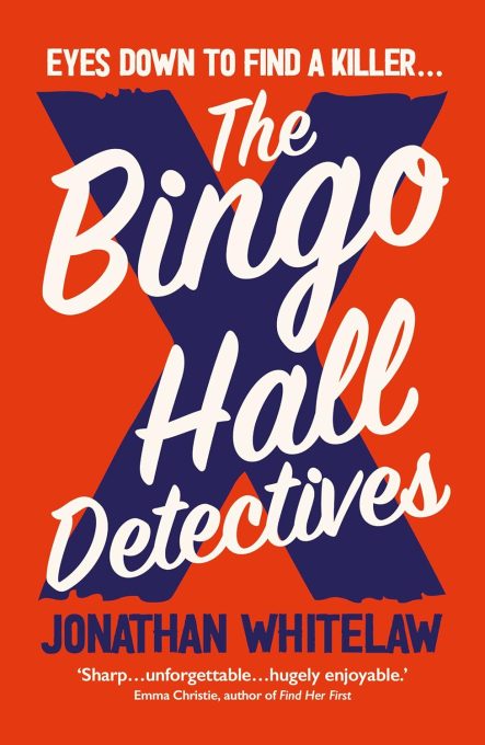Cover art depicting the novel "The Bingo Hall Detectives" written by Jonathan Whitelaw