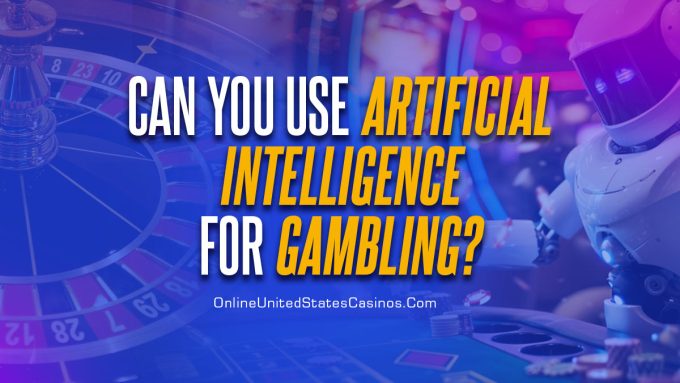 Can You Use Artificial Intelligence for Gambling?